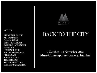 Back to the City, Muse Contemporary Gallery, Istanbul