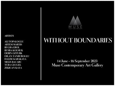 Without Boundaries, Muse Contemporary Gallery, Istanbul